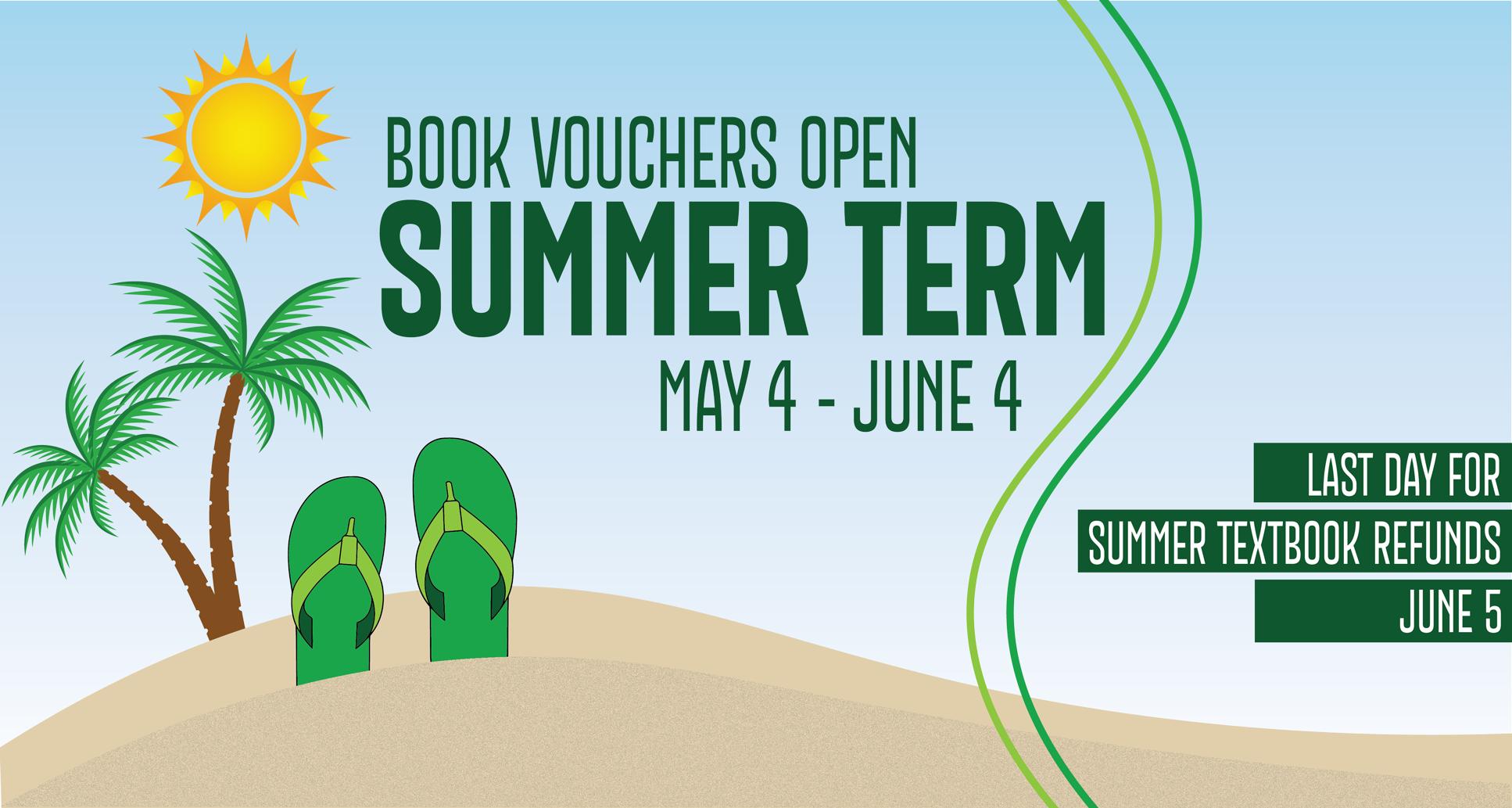 Summer term book vouchers open May 4-June 4. Last day for summer textbook refunds: June 5.